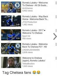 It is being reported that chelsea are close to agreeing a deal with inter to bring lukaku back to stamford bridge. Romelu Lukaku Welcome To Chelsea All 26 Goals Archgames 4962 Views Ronelu Lukab 323 Romelu Lukaku Way Back Home Welcome Back To Jt26 Production 1482 Views Romeu Lukaku 2017 Welcome To Chelsea