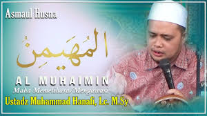Asmaul husna adalah 99 nama allah swt yang indah dan begitu agung. Apa Itu Al Muhaimin Kamus Istilah Islam Risalahmuslim
