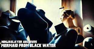 マーメイド・フロム・ブラックウォーター】｜ニンジャスレイヤー公式ダイハードテイルズ