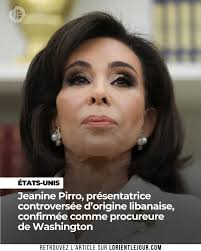 Jeanine Pirro, ancienne juge et célèbre animatrice dont les parents sont  libano-américains, a été confirmée samedi par le Sénat au poste clé de  procureure de Washington, faisant d'elle le dernier présentateur de