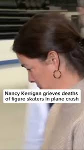 American former Olympic figure skater and Skating Club of Boston alumni  Nancy Kerrigan gets emotional after learning members of the Massachusetts  skating community were killed in the plane-helicopter ...