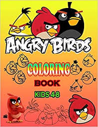 Download Angry Birds Coloring Book Kids 4 8 Amazing Angry Bird Coloring Book Great Coloring Pages For Kids Drawing Makes For A Great Gift Of Kids Coloring Kda 9798692138491 Amazon Com Books