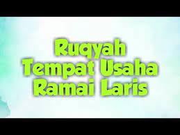 Ruqyah Tempat Usaha Ramai Laris Youtube Kekuatan Doa Hidup Kesehatan Alternatif