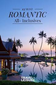 World S Most Romantic All Inclusive Resorts Romantic Vacations Romantic Vacations United States Vacations In The Us