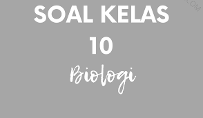 Buku pg pr biologi kelas xi semester 1, intan pariwara, hlm. Soal Jawaban Pat Biologi Kelas 10 Semester 2 Tahun 2021 Info Pendidikan Terbaru
