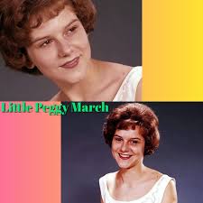 PEGGY MARCH (born Margaret Annemarie Battavio, March 8, 1948, in Lansdale,  Pennsylvania) is an American pop singer. Her single "I Will Follow Him"  soared to number one