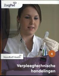 Zorgpad Verpleegtechnische Handelingen Niveau 4 Theorieboek 9789001873028 Tweedehands