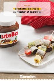 Brochettes De Crepes Au Nutella Et Aux Fruits Recette Crepes Nutella Nutella Recette