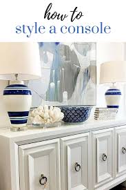 Tips On How To Style A Console Table In Your Coastal Inspired Home Interior Home Decor Decor