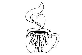 Download Coffee Is A Hug In A Mug Svg Cut File By Creative Fabrica Crafts Creative Fabrica SVG Cut Files