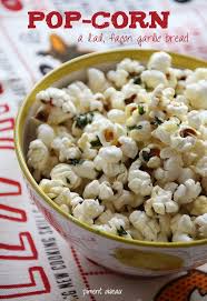 Pop Corn A L Ail Facon Garlic Bread Piment Oiseau Recettes De Cuisine Piment Oiseau Idee Recette