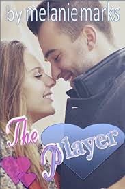 The Player (PLUS: Ally Has Amnesia) by Melanie Marks