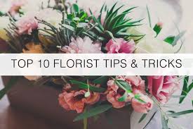 Don't let your flowers just wither away. Top 10 Florist Tips Tricks Floranext Florist Websites Floral Pos Floral Software