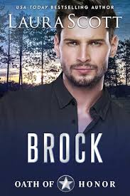 Brock (Oath of Honor #2) by Laura Scott