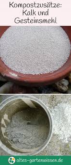 Kompostzusatze Kalk Und Gesteinsmehl Kompost Selbstversorger Garten Obst Und Gemuse