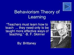 Behaviorism Theory Of Learning Learning Theory Effective Teaching Operant Conditioning