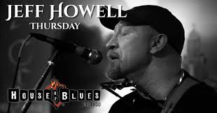 This THURSDAY!!! Casey Howell, Tom Holysz, and I will be at... THE HOUSE of  BLUES!!! (Patio) Gorgeous, Gorgeous Weather! (REALLY?!?..) (5 PM