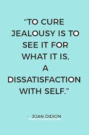 How To Stop Being Jealous And Envious Of Others Success In 2020 Feeling Jealous Quotes Overcoming Jealousy Jealous Quotes