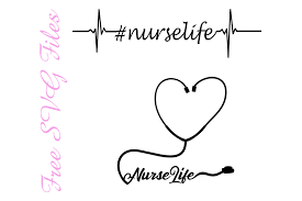 Free Nurse Svg Nurse Life Svg Free Svg Nurse Life Decal Svg Free Files