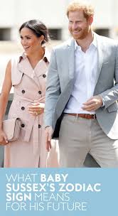 What Baby Sussex S Zodiac Sign Means For His Future Meghan Markle Meghan Markle Style Markle