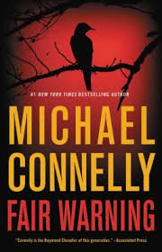 Fair Warning In 2020 Michael Connelly Michael Connelly Books Books