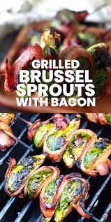 Bacon Wrapped Grilled Brussels Sprouts Video Smoked Food Recipes Grilling Recipes Recipes