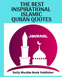 It is the central religious text of islam. The Best Inspirational Islamic Quran Quotes Journal For Motivational Verses From Quran Learn And Discuss With All Family Book Publisher Daily Muslim 9781675587867 Amazon Com Books