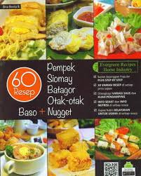 Memilih bahan yang lebih berkualitas. Buku 60 Resep Pempek Siomay Batagor Otak2 Baso Nugget Bukukita