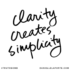 Truthbomb Clarity Creates Simplicity Simplicity Quotes Clarity Quotes Inspirational Quotes Motivation