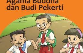 Check spelling or type a new query. Kelas 4 Sd Pendidikan Agama Buddha Dan Budi Pekerti Guru 2017 Ebook Anak