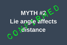 how much does lie angle matter golf myths unplugged