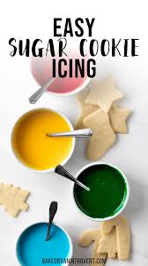 Easy Sugar Cookie Icing Recipe Easy Sugar Cookies Sugar Cookie Icing Recipe Sugar Cookie