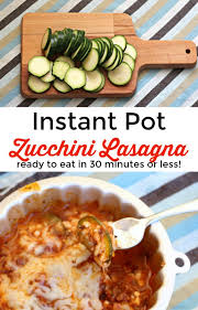 Instant Pot Zucchini Lasagna Is So Easy With This Recipe You Only Need A Few Ingredients 30 Minutes A Instant Pot Dinner Recipes Recipes Instant Pot Recipes