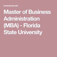 Master Of Business Administration Mba Florida State University With Images Masters In Business Administration Mba Business Administration