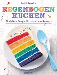Der regenbogen muss auf jedem stück erkennbar sein und deshalb hat dieser kuchen eine höhe von 10 cm. Kuchenbekenntnisse Backblog Uber Kuchen Torten Susse Sachen