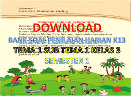 X pendidikan agama islam sma tahun 2018/2019 kurikulum tahun 2013. Soal Uh Ph Tema 1 Subtema 1 Kelas 3 Beserta Kunci Jawaban Dan Kisi Kisi Guru Berbagi