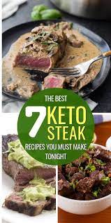 The 7 Most Delicious Keto Steak Recipes Ever Keto Steak Recipe Steak Dinner Recipes Keto Recipes Dinner