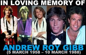 50s, 60s, 70s & 80s. That's MUSIC - Remembering the late-great Andy Gibb,  who passed away 32 years ago today in 1988, aged just 30. Gibb was an English  singer, songwriter, performer,