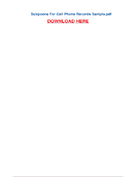 A persistent spouse or opposing party can also seek to subpoena the text message records from a cellular company. Cell Phone Subpoena Template Fill Online Printable Fillable Blank Pdffiller