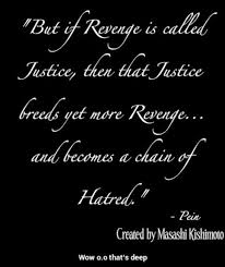 Hatred Naruto Quotes Justice Quotes Hatred Quotes