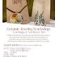 Ceramic Jewelry Workshop Series: Day1 Create Your event image