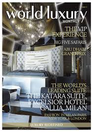 It's easy to put off doing today what you'll wish you had done tomorrow. World Luxury Monthly Issue 1 By World Luxury Media Issuu
