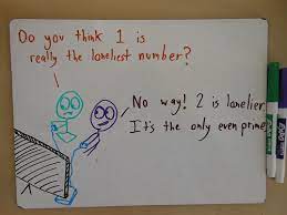 One is the loneliest number that you'll ever do. The Loneliest Number Math With Bad Drawings