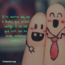 Simplemente podría decir que te amo amiga del alma. Frases Chulas Y Graciosas Para Amigos Frases10 Top