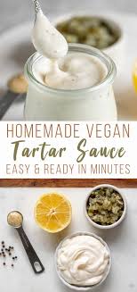 Homemade Vegan Tartar Sauce Easy 5 Ingredients Recipe Vegan Crab Vegan Crab Cakes Vegan Tarts