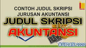Karena itu, siswa ditugaskan untuk turun langsung ke dunia usaha / industri, dengan tujuan siswa belajar mengetahui proses produksi, dan. Kumpulan Judul Skripsi Akuntansi Terbaru Terlengkap Youtube
