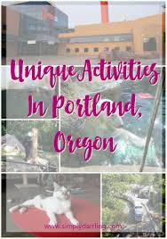 Unique Activities In Portland Oregon Unique Activities Family Friendly Travel Oregon