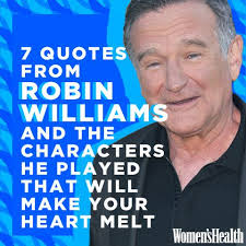Robin williams good will hunting: 7 Quotes From Robin Williams And The Characters He Played That Will Make Your Heart Melt