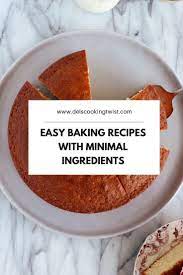 These Easy Baking Recipes Are Perfect For Beginners In The Kitchen Or When You Re Short On Ingredien Easy Baking Recipes Beginner Baking Recipes Baking Recipes
