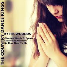 By His Wounds Album By The Country Dance Kings Spotify